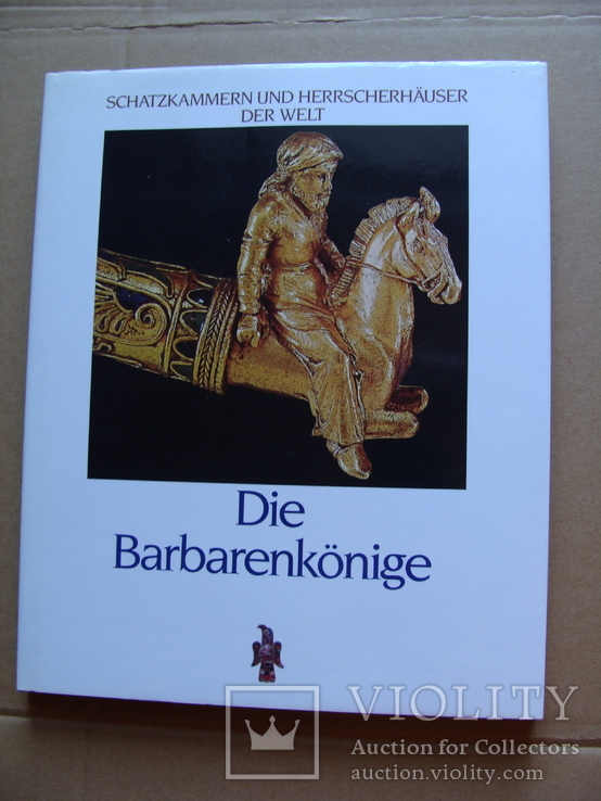 Die Barbarenkönige. Варварские короли. Сокровища и правители мира.(10), фото №2