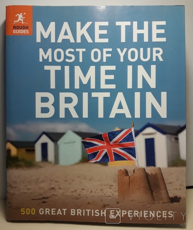 MAKE THE most of your TIME IN BRITAIN, фото №2