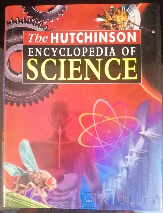"Енциклопедія науки" Гатчінсона 1998р.