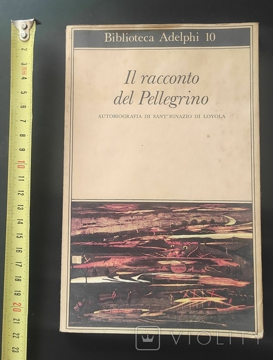 Il racconto del pellegrino - Автобіографія св. Ігнатія Лойоли, італійською мовою,1996 р., фото №2