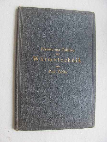 Formeln und tabellen der wärmetechnik von Paul Fuchs 1907, фото №2