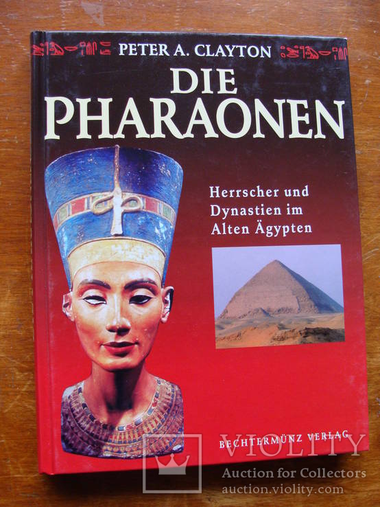 Die Pharaonen. Herrscher und Dynastien im Alten Ägypten. Фараоны., фото №2