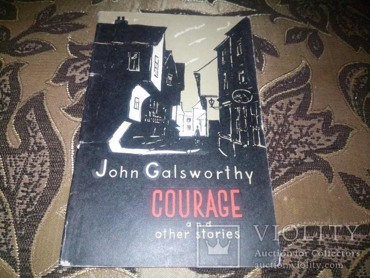 Galsworthy COURAGE and OTHER STORIES, фото №2