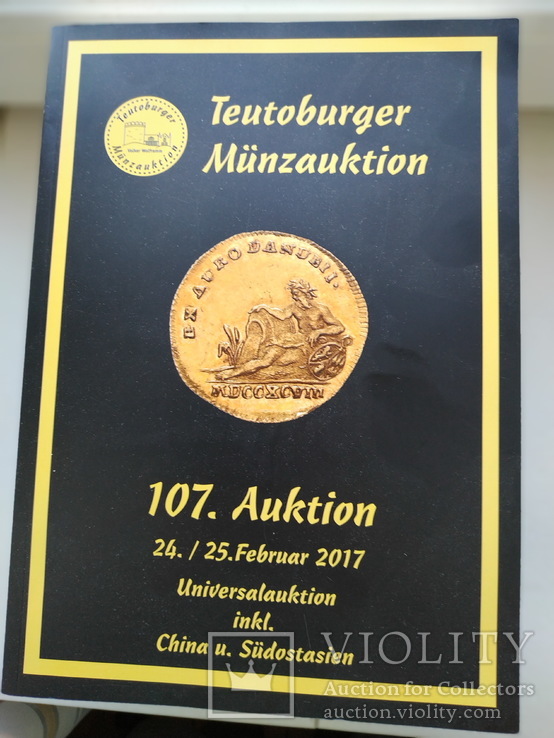 Аукционный каталог - Teutoburger Munzauktion  107. Auktion 24.25. Ferruar 2017