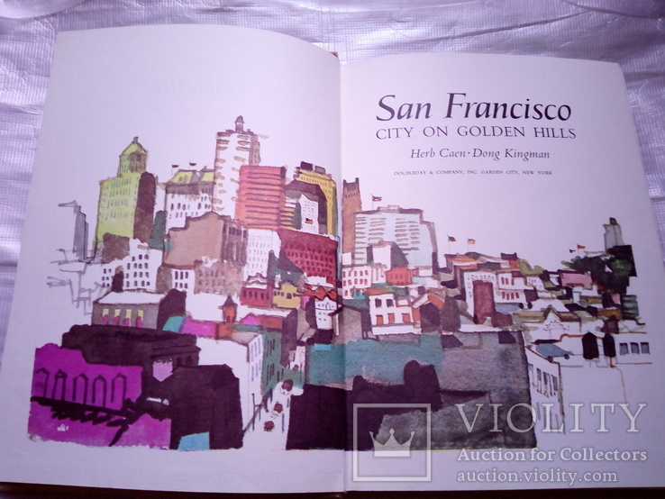 San Francisco. City on Golden Hills by Herb Caen and Dong Kingman HC 1967, фото №2