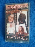 Аудиокассета с записью: Ace of base the bridge, фото №2
