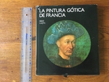 Книга по искусству 1979 Венгрия la pintura gottica de Francia, фото №2