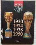 Из 9 - Томной Серии Все Чемпионаты Мира по Футболу - 8 Томов с 1934 -2006 г, фото №4