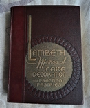 Книга Кондитера Lambet Method of Cake Decoration 1936 London, фото №2