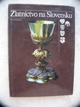 "Zlatnictvo na Slovensku / Ювелирное дело в Словакии" Ева Торанова, фото №2