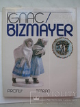 "Ignc Bizmayer" Adam Pranda 1983 год, тираж 3 000, фото №2