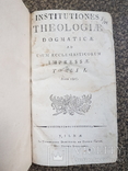 INSTITUTIONES THEOLOGIE DOGMATICE 1808 ГОД.ОБРАЗОВАНИЯ БОГОСЛОВИЯ, фото №2